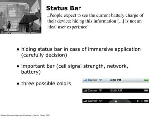Status Bar
                                                „People expect to see the current battery charge of
           ...