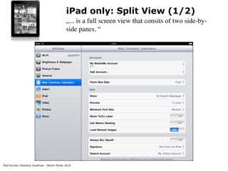 iPad only: Split View (1/2)
                                              „... is a full screen view that consits of two s...
