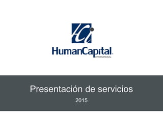 Presentación de servicios
2015
 