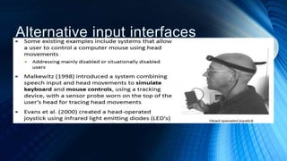 Alternative input interfaces
 