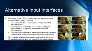 Alternative input interfaces
• .
 