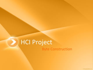 HCI Project Byte Construction 