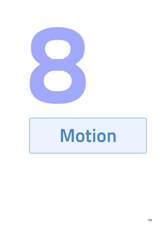 8
108
Motion
 