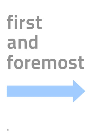 11
first 
and
foremost
 