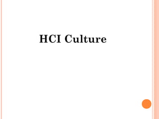 HCI Culture
 