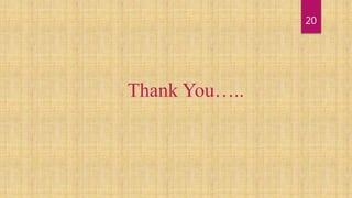 Thank You…..
20
 