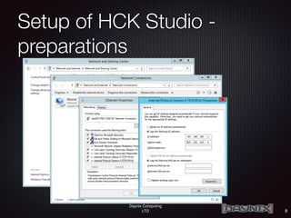 Daynix Computing
LTD
Setup of HCK Studio -
preparations
8
 