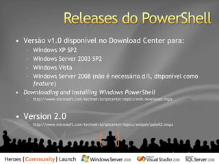 Perguntas FrequentesPrecisoaprender .NET antes de usar o PowerShell?Não, ele é apenasbaseadoemconceitos do .NET.Precisoreescrevermeus scripts jáprontos?Não – ferramentasexistentescontinuamfuncionando.Euprecisoaprender a linguagem nova? Não - vocêpodefacilmenteexecutarcomandadosexistentessemmodificarMuitoscomandos UNIX/Linux sãoválidos! Experimente!