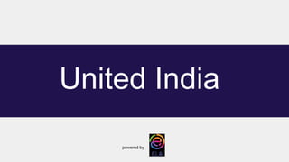 United IndiaUnited India
powered by
 