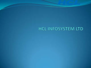    HCL INFOSYSTEM LTD 