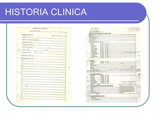 HISTORIA CLINICA
 