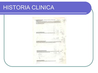 HISTORIA CLINICA
 