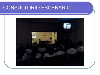 CONSULTORIO ESCENARIO
 