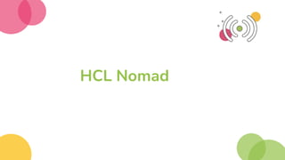 HCL Nomad
 