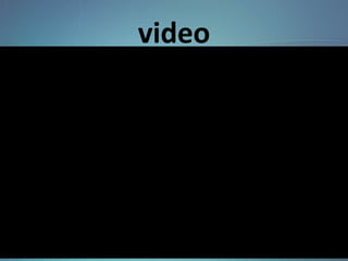 video
 