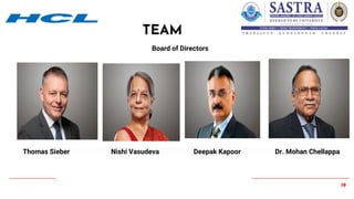 19
TEAM
Thomas Sieber Nishi Vasudeva Deepak Kapoor Dr. Mohan Chellappa
Board of Directors
 