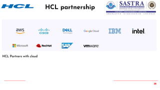 38
HCL Partners with cloud
HCL partnership
 