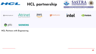 40
HCL Partners with Engineering
HCL partnership
 