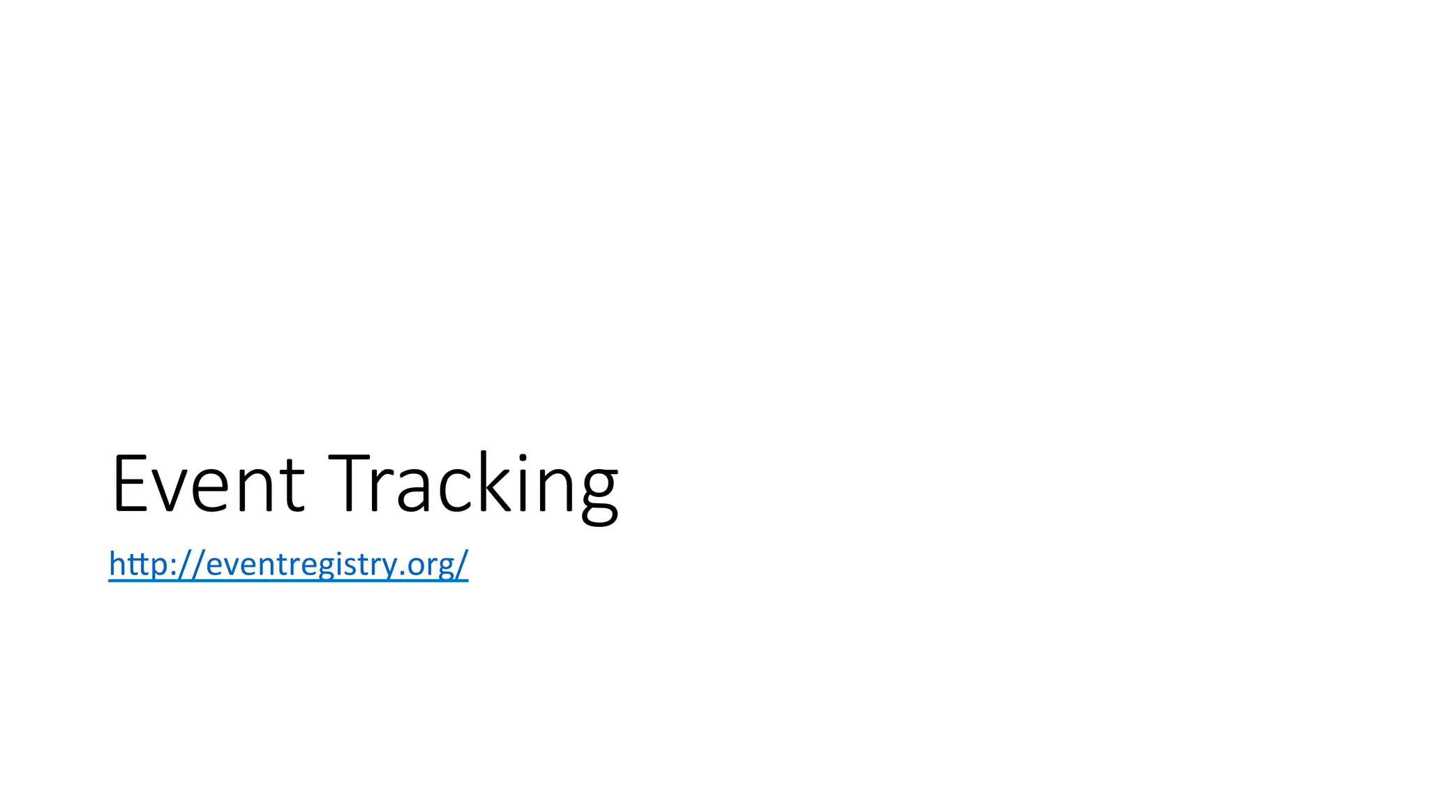 Event Tracking 
hWp://eventregistry.org/ 
 