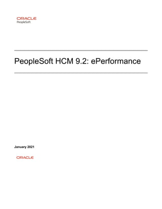 PeopleSoft HCM 9.2: ePerformance
January 2021
 