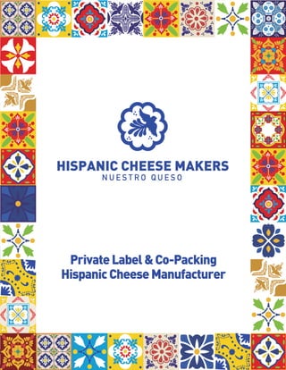 PrivateLabel&Co-Packing
HispanicCheeseManufacturer
 