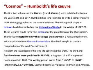 What is “Humboldtian science“ ?
Alexander von Humboldt thought an approach to science was needed that could
account for th...
