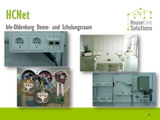 bfe-Oldenburg Demo- und Schulungsraum




                                        12
 