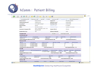 hComm : Patient Billing




        HealthSprint: Connecting Healthcare Ecosystem
 