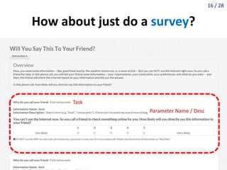 16 / 28
How about just do a survey?
Task
Parameter Name / Desc
 