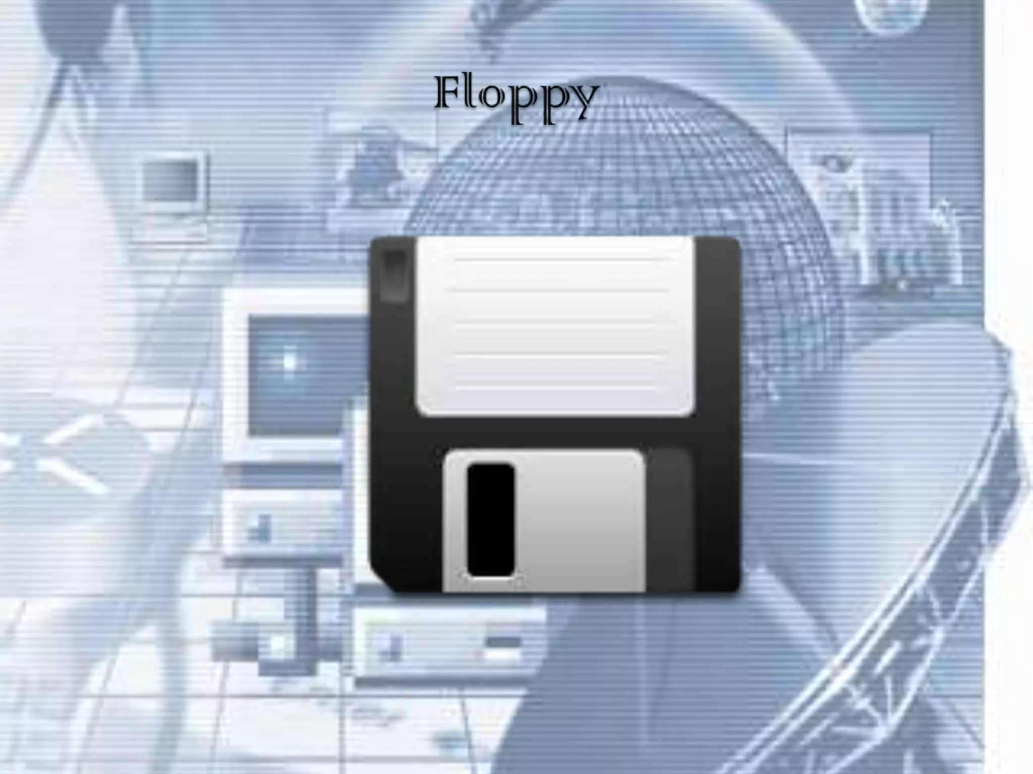 Floppy
