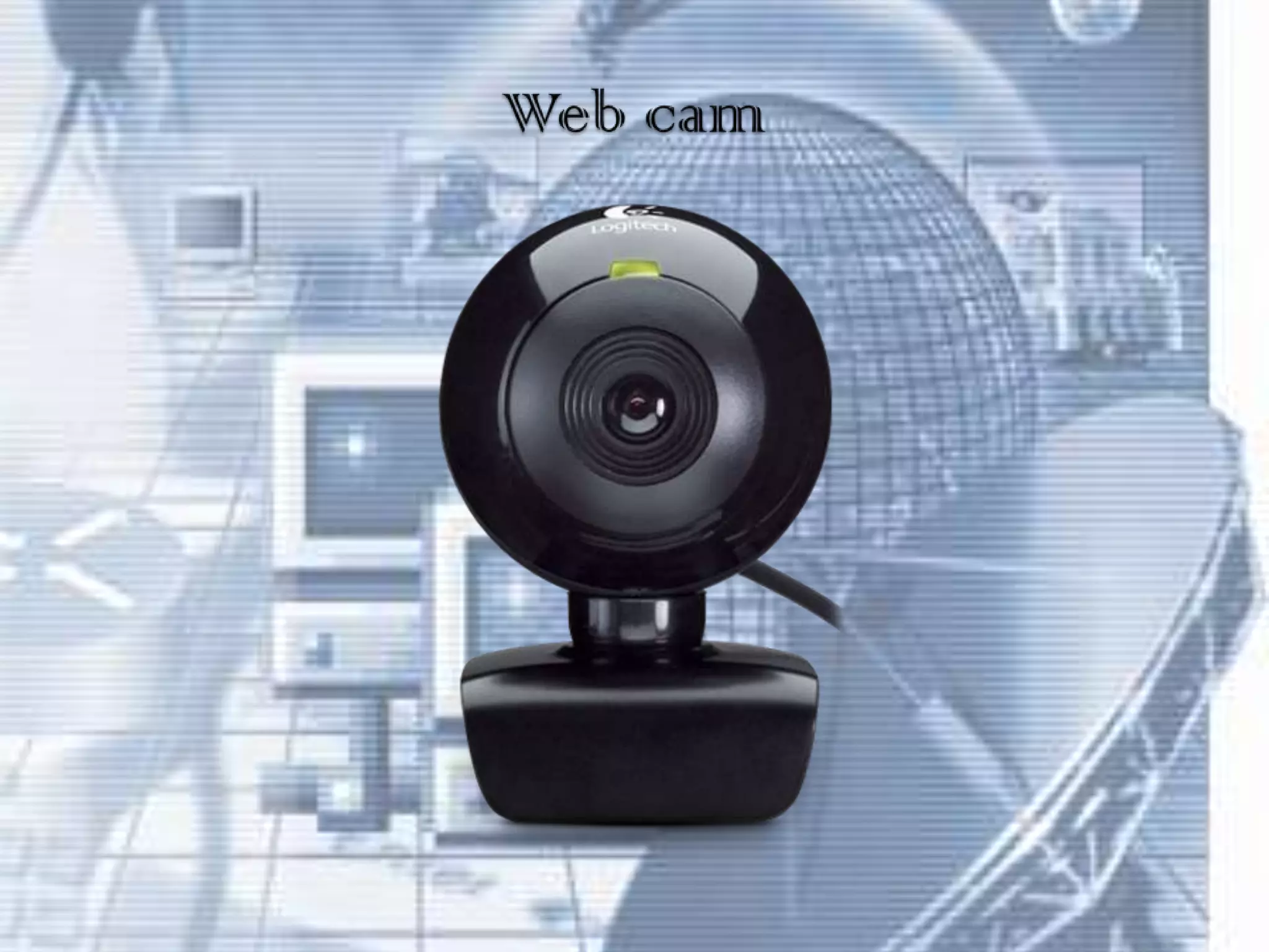 Web cam