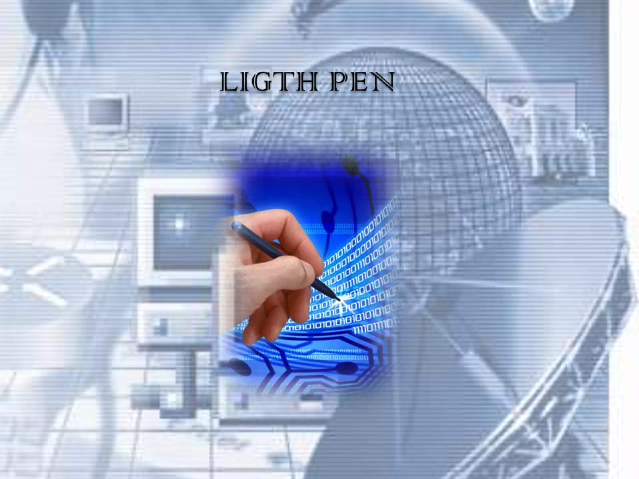 LIGTH PEN