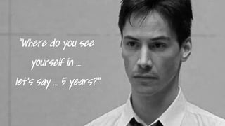 © 2016 SAP SE or an SAP affiliate company. All rights reserved. 3Internal
Insert page title
Subtitle
First level
Second level
Ÿ Third level
“Where do you see
yourself in …
let’s say ... 5 years?”
 