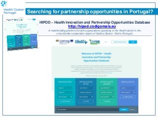 Searching for partnership opportunities in Portugal?
HIPOD – Health Innovation and Partnership Opportunities Database
http...