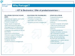 :: ICT & Electronics | Offer of products/services ::
SOLUTIONS FOR HEALTHCARE
UNITS
▪ Operational, logistics and human
res...