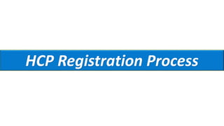 HCP Registration Process
 