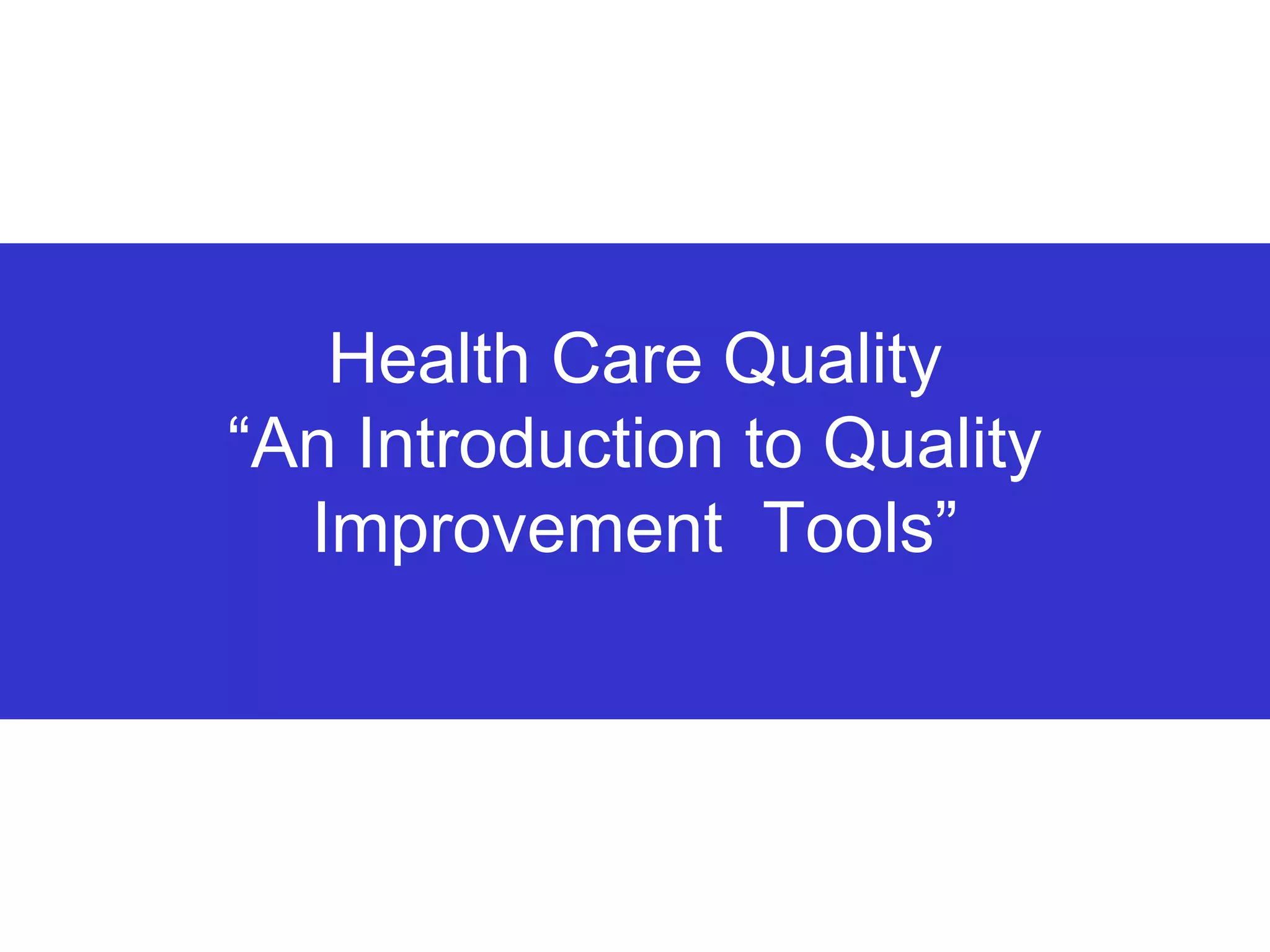 Healthcare Quality Improvement Tools | PPT
