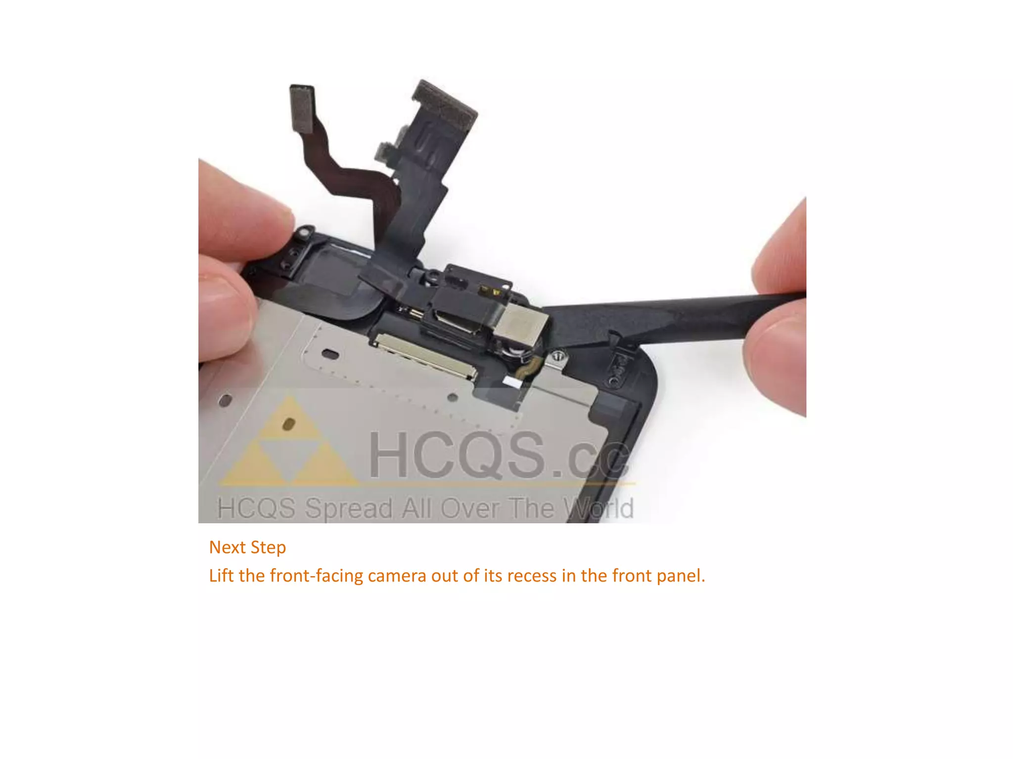 Next Step
Lift the front-facing camera out of its recess in the front panel.
 