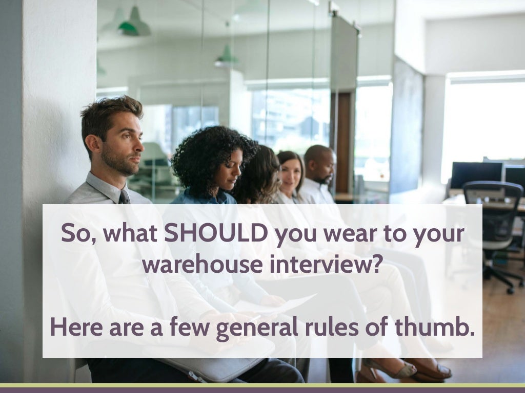 What Should You Wear to Your Warehouse Interview?