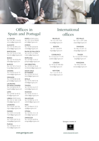 Offices in
Spain and Portugal
A CORUÑA
Tel. +34 981 12 46 30
acoruna@garrigues.com

PORTO (PORTUGAL)
Tel. +351 22 615 88 60
porto@garrigues.com

ALICANTE
Tel. +34 96 598 22 01
alicante@garrigues.com

OVIEDO
Tel. +34 98 520 86 00
oviedo@garrigues.com

BARCELONA
Tel. +34 93 253 37 00
barcelona@garrigues.com

PALMA DE MALLORCA
Tel. +34 971 21 34 84
mallorca@garrigues.com

BILBAO
Tel. +34 94 470 06 99
bilbao@garrigues.com

PAMPLONA
Tel. +34 948 17 59 37
pamplona@garrigues.com

BURGOS
Tel. +34 947 27 30 19
burgos@garrigues.com

SAN SEBASTIÁN
Tel. +34 943 26 78 20
sansebastian@garrigues.com

CÁCERES
Tel. +34 927 62 67 77
caceres@garrigues.com

SANTA CRUZ
DE TENERIFE
Tel. +34 922 20 55 67
tenerife@garrigues.com

GRANADA
Tel. +34 958 80 56 80
granada@garrigues.com

International
offices
BRUXELLES
Tel. +32 2 545 37 00
brussels@garrigues.com

SÃO PAULO
Tel. + (55 11) 3071-2566
saopaulo@garrigues.com

BOGOTA
Tel. +57 1 326 69 99
bogota@garrigues.com

SHANGHAI
Tel. +86 2 152 281 122
shanghai@garrigues.com

CASABLANCA
Tel. +212 (0) 522 77 72 40
casablanca@garrigues.com

TANGER
Tel. +212 (0) 539 37 90 50
tanger@garrigues.com

LONDON
Tel. +44 (0) 20 7398 5820
london@garrigues.com

WARSZAWA
Tel. +48 22 540 6100
warszawa@garrigues.com

NEW YORK
Tel. +1 212 751 92 33
newyork@garrigues.com

SEVILLA
Tel. +34 95 448 93 48
sevilla@garrigues.com

LAS PALMAS
DE GRAN CANARIA
Tel. +34 928 22 94 79
laspalmas@garrigues.com

TOLEDO
Tel. +34 925 22 67 27
toledo@garrigues.com

LEÓN
Tel. +34 987 26 40 52
leon@garrigues.com

VALENCIA
Tel. +34 96 353 66 11
valencia@garrigues.com

LISBOA (PORTUGAL)
Tel. +351 21 382 12 00
lisboa@garrigues.com

VALLADOLID
Tel. +34 983 36 14 75
valladolid@garrigues.com

LOGROÑO
Tel. +34 941 262 526
logrono@garrigues.com

VIGO
Tel. +34 986 81 55 25
vigo@garrigues.com

MADRID
Tel. +34 91 514 52 00
madrid@garrigues.com

VITORIA
Tel. +34 945 14 51 18
vitoria@garrigues.com

MÁLAGA
Tel. +34 95 207 55 25
malaga@garrigues.com

ZARAGOZA
Tel. +34 976 46 89 46
zaragoza@garrigues.com

Garrigues is member of:

MURCIA
Tel. +34 968 27 47 27
murcia@garrigues.com

www.garrigues.com

www.taxand.com

 