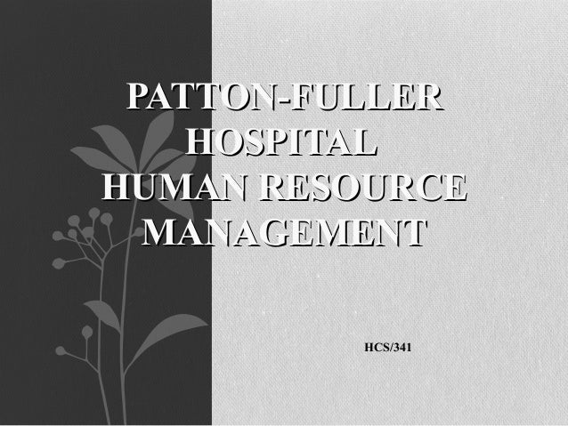 hcs 577 patton fuller powerpoint presentation healthcare business analysis Cmgt 554 cmgt554 week 6 learning team assignment patton-fuller community hospital request for project hcs 577 week 4 learning team assignment financial plan and presentation. hcs 577 patton fuller powerpoint presentation healthcare business analysis Cmgt 554 cmgt554 week 6 learning team assignment patton-fuller community hospital request for project hcs 577 week 4 learning team assignment financial plan and presentation.