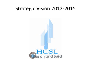 Strategic Vision 2012-2015

 