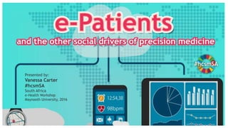 e-Patients and the other social drivers for precision medicine