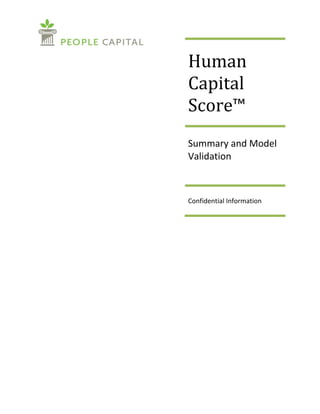 Human
Capital
Score™
Summary and Model
Validation



Confidential Information
 