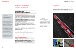 OPTIMIZE PRODUCTION
WITHOUT COSTLY WELL INTERVENTION
SmartWell®
Intelligent Completion Systems
Halliburton SmartWell intelligent completion technology allows operators
to collect, transmit, and analyze downhole data; remotely control selected
reservoir zones; and maximize reservoir efficiency in the short term and
long term without intervention.
Imperium™
Reservoir Management Platform allows for remote access
to real-time reservoir data with variable zonal and overall system health
monitoring, as well as contingency options.
SmartPlex®
Downhole Control System remotely actuates downhole
control devices, providing simple and reliable zonal control of up to 12
interval control valves in a single wellbore, with a minimum number of the
control lines.
DataSphere®
Permanent Monitoring Suite
This suite encompasses the latest downhole pressure, temperature, flow,
and density sensing technology, while helping to optimize production and
validating reservoir models.
DataSphere®
Array System is a reliable, permanent, multi-point reservoir
monitoring system that provides distributed pressure and temperature
sensing in single-zone and multi-zone land and subsea applications.
DataSphere LinX®
Monitoring System uses sensors and an inductive
coupler to enable accurate data collection, through casing, in real time,
without halting production.
Remote Open Close Technology (ROCT)
Our range of ROCT products is designed to simplify well operations by
removing wireline runs, thus helping reduce risk and increasing efficiency.
eMotion®
Remotely Operated Downhole Control Unit is a computer-
controlled, downhole hydraulic power unit that can be permanently
deployed as part of the tubing for repeated remote actuation of a broad
spectrum of downhole completion devices without control lines to surface.
Advanced Completions –
Intelligent Completions
As the pioneer and leader in intelligent
completions, Halliburton has installed
more intelligent completions than
any other service company. We have
experience in virtually every type of well,
environment, and reservoir.
The Most
Installations
in the Industry
Case Study
INTEGRATED SOLUTION
MORE THAN DOUBLES
RESERVOIR CONTACT
An operator wanted to increase
reservoir contact in order to realize an
immediate increase in oil production.
Halliburton recommended an
integrated solution that included both
multilateral services and intelligent
completion technology. The MillRite®
milled exit multilateral system and
SmartWell®
interval control valve
helped maximize reservoir exposure
and increased production of the well.
As a result, the dual-lateral well more
than doubled its reservoir contact,
helping maximize the production rate.
The immediate increase in production
was coupled with an increase in
the longevity of the well, since, for
both laterals, the well could now be
remotely controlled and monitored
from the surface.
Chemical Injection
Halliburton chemical injection provides operators with precise wellbore
chemistry management designed to help promote flow assurance,
optimize production performance, and reduce expensive intervention.
CheckStream®
Downhole Chemical Injection System enables the safe
and reliable delivery of chemicals to the wellbore, allowing continuous
hydrocarbon production and wellbore integrity assurance.
26 27
Halliburton CompletionTools Product Overview > Advanced Completions
 