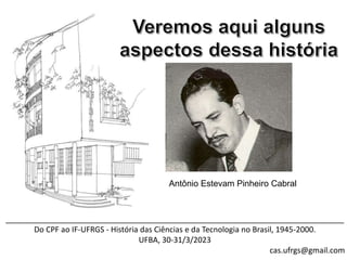 Do Centro de Pesquisas Físicas ao Instituto de Física da UFRGS 1953 – 1959 Parte 1/3
