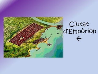 Ciutat
d‘Empòrion


 