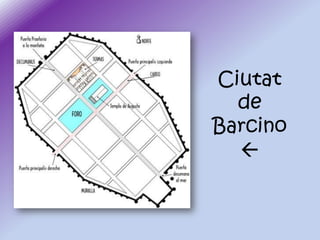 Ciutat
de
Barcino


 