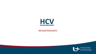 HCV
Ahmed Elsherbini
 