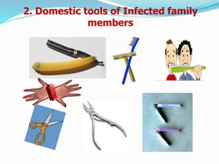 2. Domestic tools of Infected family
members
 